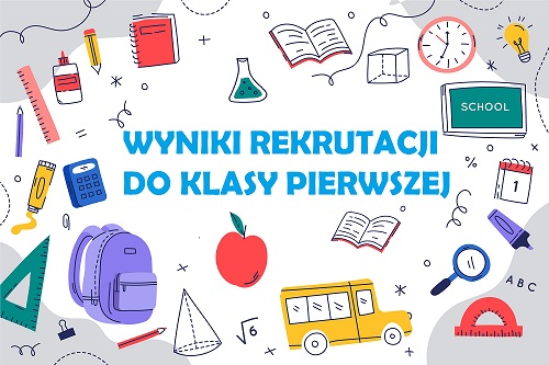 Wyniki rekrutacji do klasy pierwszej